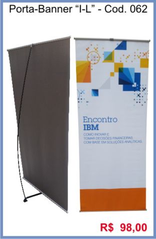 Porta-Banner "I-L", 1,0 X 2,0 metros - R$ 98,00