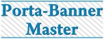 Porta-Banner Master - Qualidade e Preço !